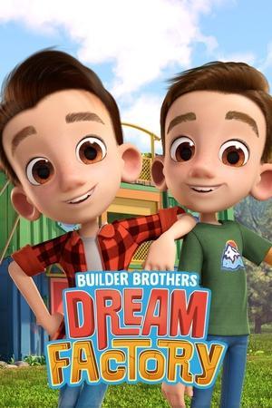 Постер - Builder Brothers' Dream Factory